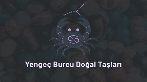 yengec burcu ugurlu tasi